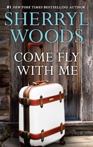 Sherryl Woods - Come Fly With Me.