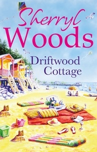Sherryl Woods - Driftwood Cottage.