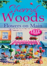 Sherryl Woods - Flowers on Main.