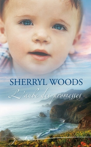 Sherryl Woods - L'aube des promesses - T3 - Chesapeake Shores.