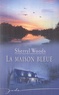 Sherryl Woods - La Maison Bleue.