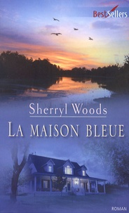 Sherryl Woods - La Maison Bleue.