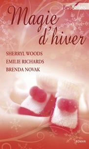 Sherryl Woods et Emilie Richards - Magie d'hiver - Anthologie.