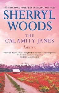 Sherryl Woods - The Calamity Janes: Lauren.