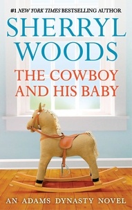 Sherryl Woods - The Cowboy And His Baby.