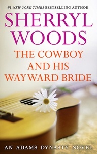 Sherryl Woods - The Cowboy and His Wayward Bride.