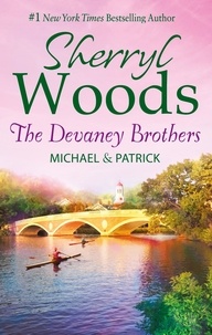 Sherryl Woods - The Devaney Brothers: Michael and Patrick - Michael's Discovery (The Devaneys, Book 3) / Patrick's Destiny (The Devaneys, Book 4).