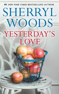 Sherryl Woods - Yesterday's Love.