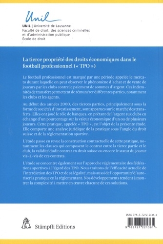 La tierce propriété des droits économiques dans le football professionnel ("TPO"). Aspects contractuels et réglementaires