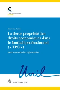 La tierce propriété des droits économiques dans le football professionnel ("TPO")