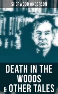 Death in the Woods &amp; Other Tales