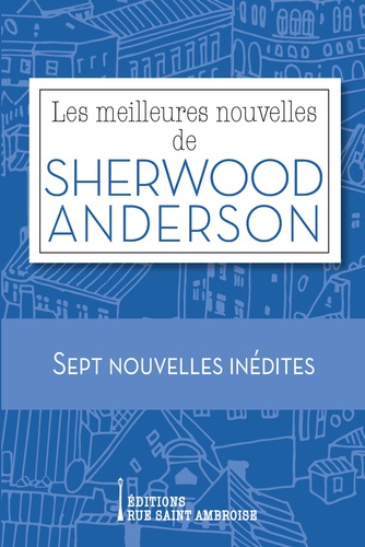 Sherwood Anderson - Les meilleures nouvelles de Sherwood Anderson.