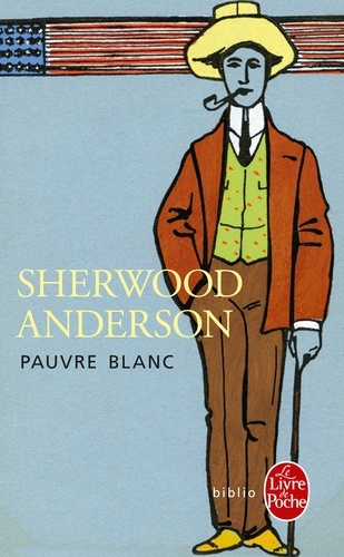 Sherwood Anderson - Pauvre blanc.