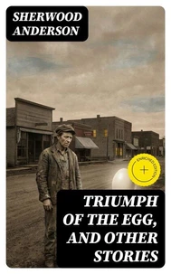Triumph of the Egg, and Other Stories