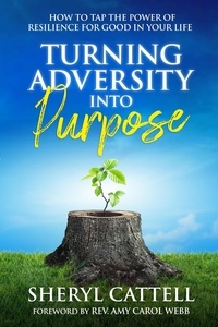  Sheryl Cattell - Turning Adversity into Purpose.