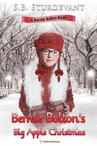  Sheryl Criswell Sturdevant (SB - Bernie Bolton's Big Apple Christmas - A Bernie Bolton Book, #1.