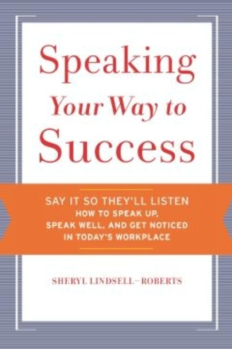 Sheryl Lindsell-Roberts - Speaking Your Way To Success.