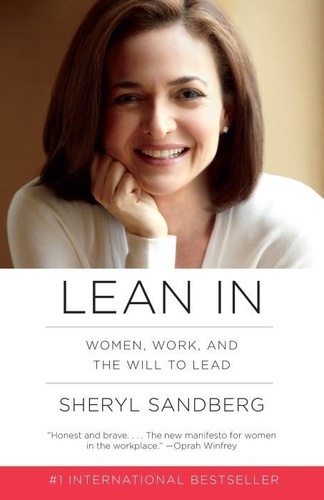Sheryl Sandberg - Lean In.