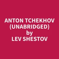 Anton Tchekhov (Unabridged)