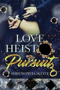  Shevnonvia Scott - Love Heist Pursuit.