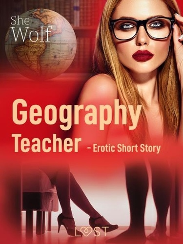  Shewolf et Hanna Sitter - Geography Teacher – Erotic Short Story.