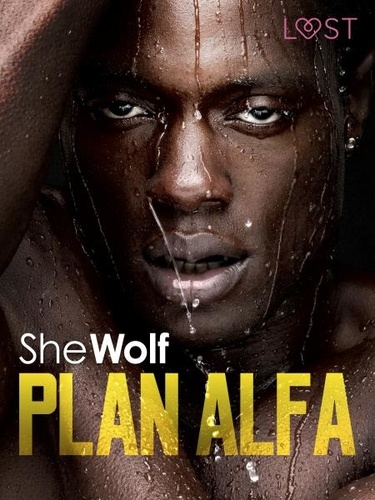  Shewolf - Plan Alfa – opowiadanie erotyczne.