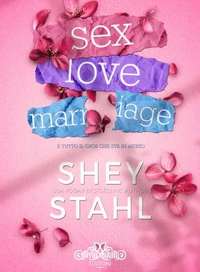 Sex. Love. Marriage.