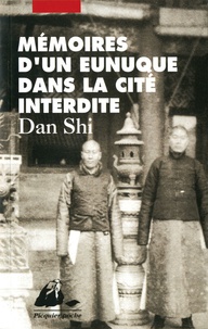 Shi Dan - Mémoires d'un eunuque dans la Cité Interdite.