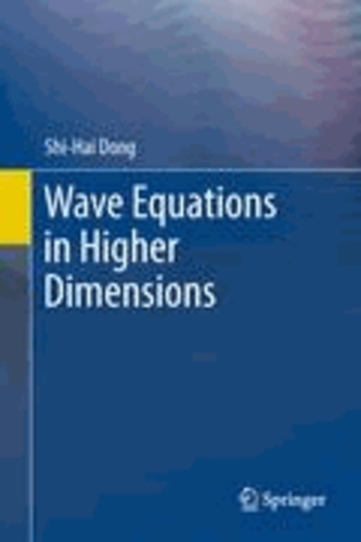 Shi-Hai Dong - Wave Equations in Higher Dimensions.
