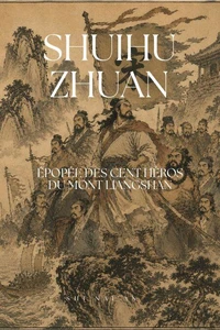 Shuihu Zhuan: Épopée des cent héros du mont Liangshan