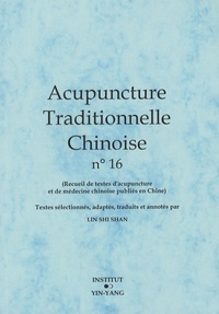 Shi Shan Lin - Acupuncture traditionnelle chinoise n° 16.