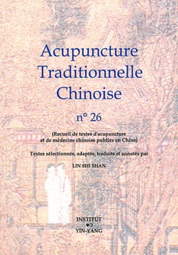 Shi Shan Lin - Acupuncture Traditionnelle Chinoise N° 26.
