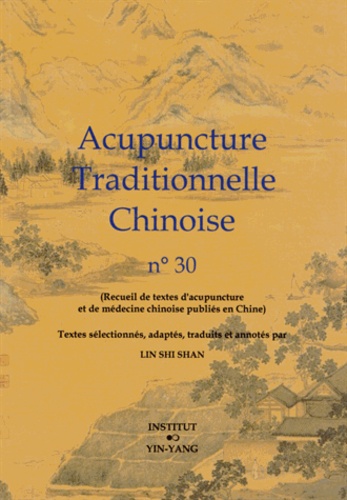 Shi Shan Lin - Acupuncture traditionnelle chinoise n° 30.