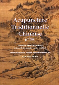 Shi Shan Lin - Acupuncture traditionnelle chinoise n° 39.