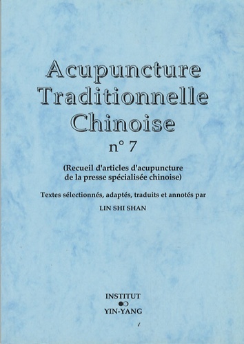 Shi Shan Lin - Acupuncture traditionnelle chinoise n° 7.
