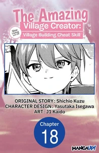 The Amazing Village Creator: Slow Living with the Village Building Cheat Skill #018