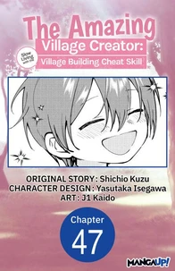 The Amazing Village Creator: Slow Living with the Village Building Cheat Skill #047