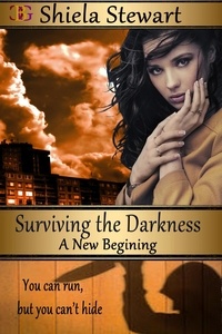  Shiela Stewart - Surviving the Darkness - Darkness, #8.