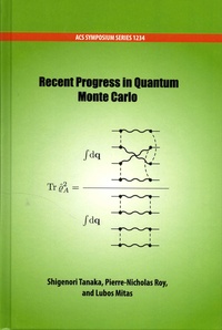 Shigenori Tanaka et Pierre-Nicholas Roy - Recent Progress in Quantum Monte Carlo.