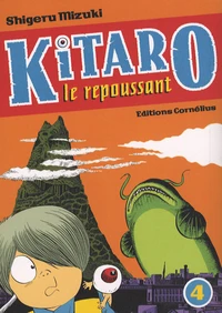 Kitaro le repoussant Tome 4