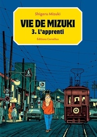 Shigeru Mizuki - Vie de Mizuki Tome 3 : L'apprenti.