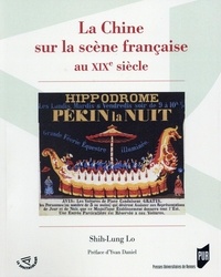 Shih-Lung Lo - La Chine sur la scène française au XIXe siècle.