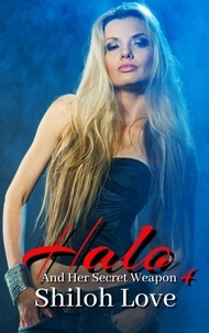 Meilleurs téléchargements de livres audio Halo And Her Secret Weapon  - Halo, #4  par Shiloh Love