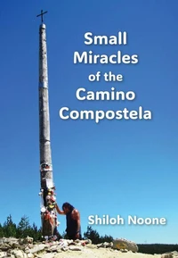 Small Miracles of the Camino Compostela
