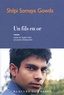 Shilpi Somaya Gowda - Un fils en or.