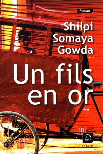 Shilpi Somaya Gowda - Un fils en or - Volume 2.