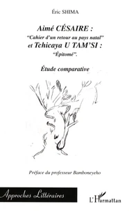 Aimé Césaire, "Cahier d'un retour au pays natal" et Tchicaya U Tam'si, "Epitomé"