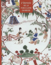 L'odyssée de la porcelaine chinoise