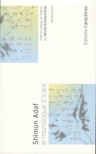 Shimon Adaf - Le monologue d'Icare - Edition français-hébreu.