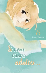 Si nous étions adultes Tome 8